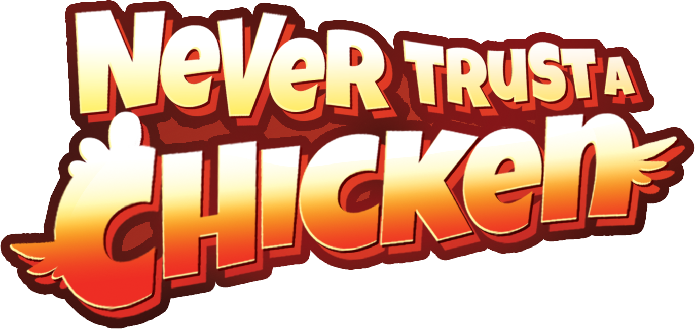 Never Trust a Chicken